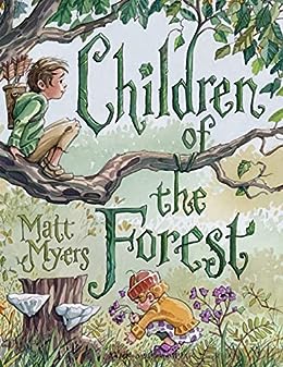 Children of the Forest by Matt Myers Hardcover