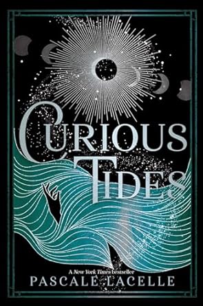 Curious Tides (The Drowned Gods Trilogy) by Pascale Lacelle Hardcover