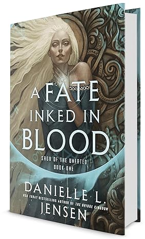 A Fate Inked in Blood: Book One of the Saga of the Unfated by Danielle Jensen Hardcover