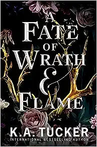 A Fate of Wrath and Flame (Fate and Flame #1) by K.A. Tucker Paperback