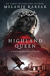 Highland Queen (Celtic Blood #4) by Melanie Karsak Paperback