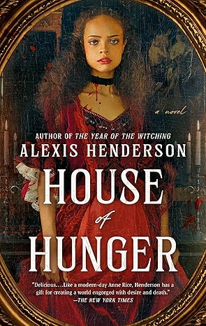 House of Hunger by Alexis Henderson paperback