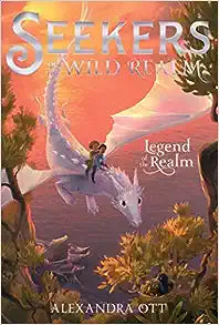 Legend of the Realm (Seekers of the Wild Realm #2) by Alexandra Ott Paperback