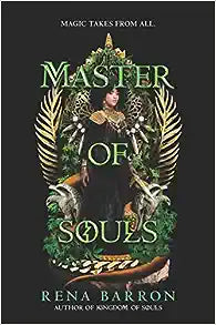 Masters of Souls(Kingdom of Souls #3) by Rena Barron Hardcover