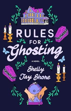 Rules for Ghosting by Shelly Shore