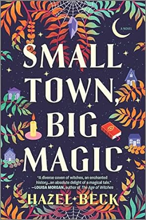 Small Town, Big Magic by Hazel Beck (Witchlore #1)