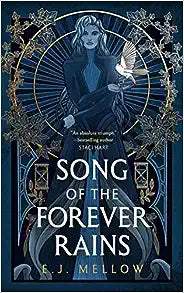 Song of the Forever Rains (The Mousai #1) by E.J. Mellow paperback