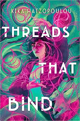 Threads That Bind by Kika Hatzopoulou Hardcover