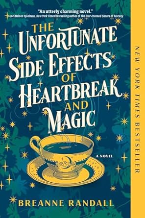 The Unfortunate Side Effects of Heartbreak and Magic by Breanne Randall Paperback