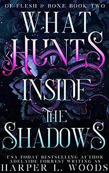 What Hunts Inside the Shadows by Harper L Woods Paperback